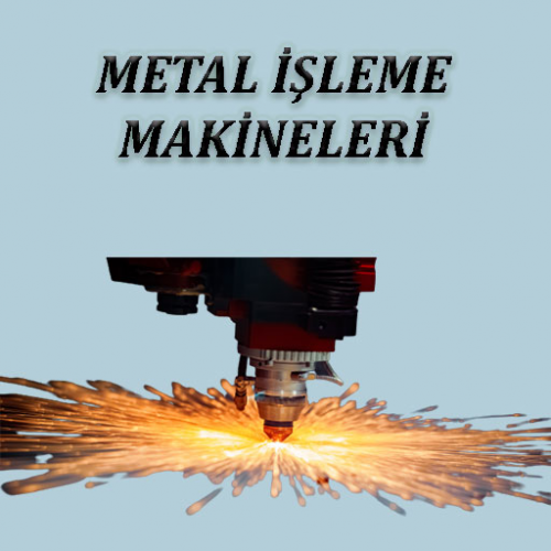 METAL İŞLEME MAKİNELERİ