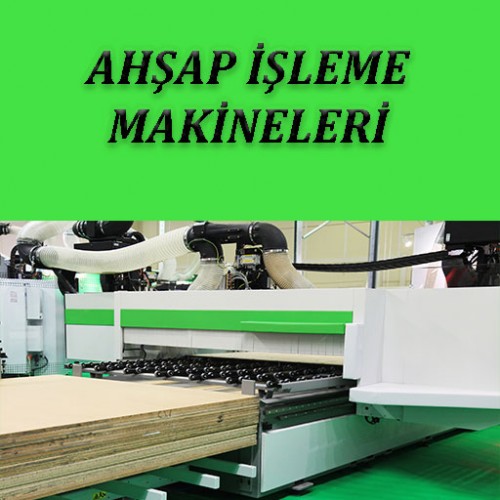 AĞAÇ İŞLEME MAKİNELERİ