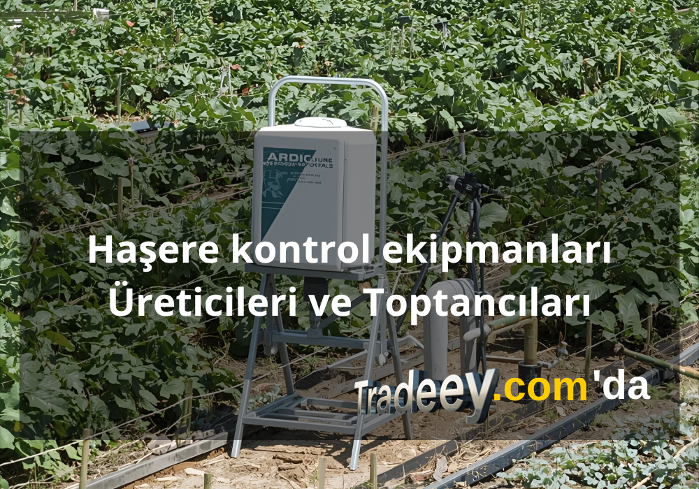 Tarımsal Haşere Mücadele Cihazları Üreticileri ve Toptancıları I tradeey.com'da
