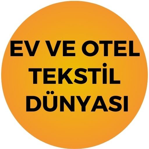 EV VE OTEL TEKSTİL  DÜNYASI