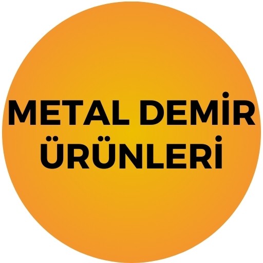 METAL VE DEMİR ÜRÜNLERİ