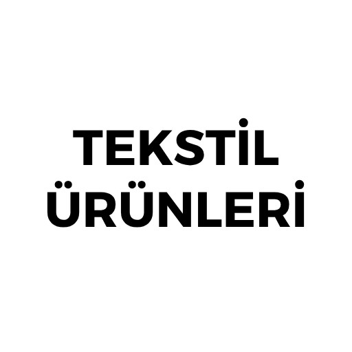 TEKSTİL ÜRÜNLERİ
