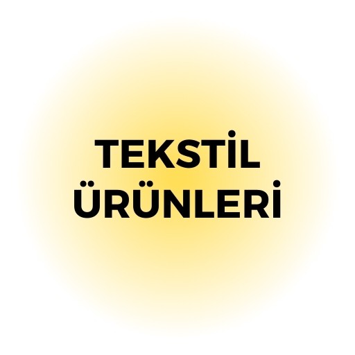 TEKSTİL ÜRÜNLERİ