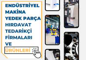 ENDÜSTRİYEL MAKİNA YEDEK PARÇA HIRDAVAT TEDARİKÇİ FİRMALARI VE ÜRÜNLERİ