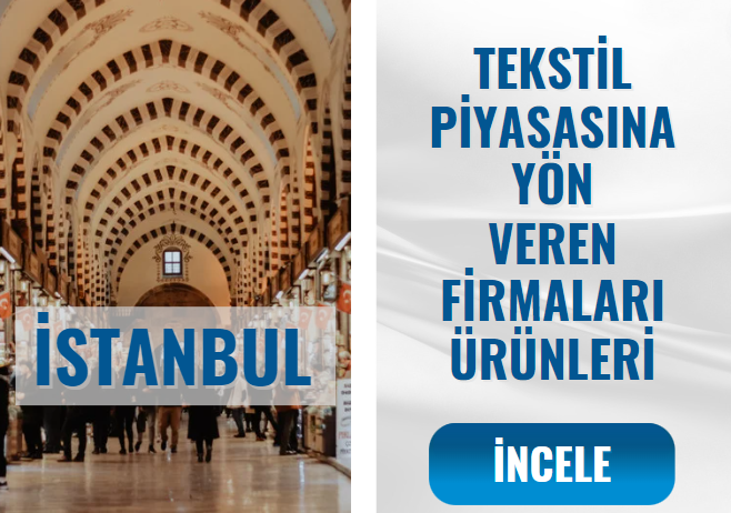 İSTANBUL TEKSTİL PİYASASI TEDARİKÇİ FİRMALARI ÜRÜNLERİ
