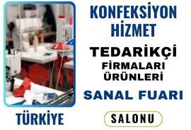 TÜRKİYE'NİN KONFEKSİYON HİZMET VEREN FİRMALARI ÜRÜNLERİ SANAL FUARI