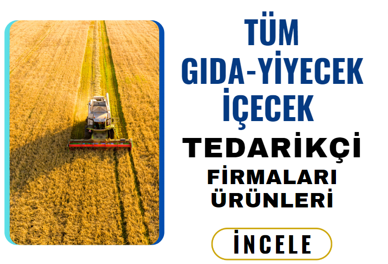 TÜM GIDA-YİYECEK İÇECEK TEDARİKÇİ FİRMALARI ÜRÜNLERİ